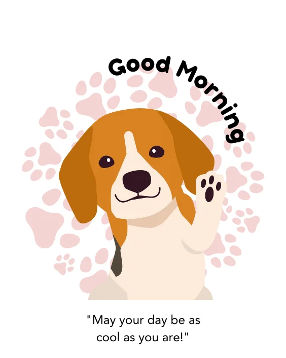 Good Morning Dog with Quotes Image