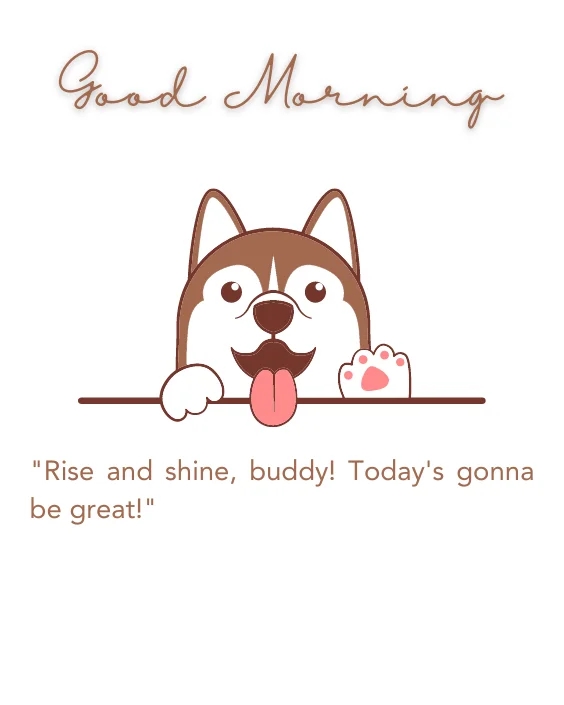 Good Morning Dog with Quotes Image