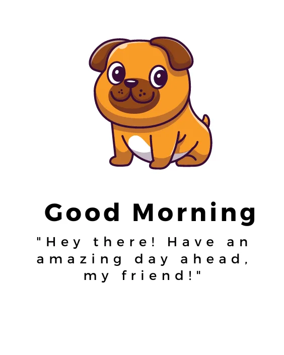 Good Morning Dog with Quotes Image