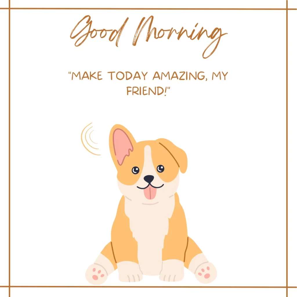 Good Morning Dog with Quotes Image